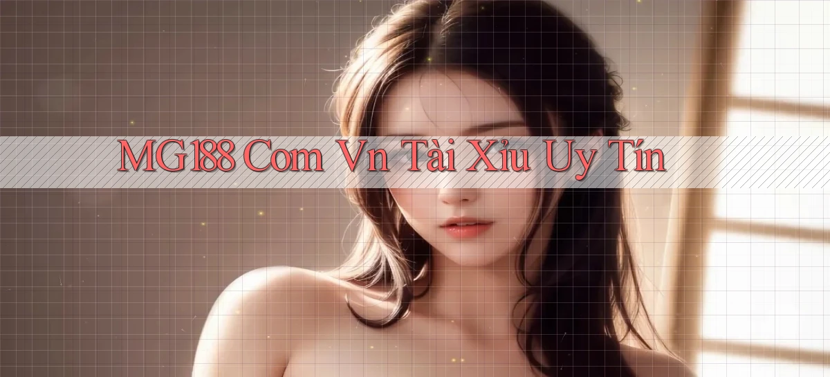 mg188 com vn tài xỉu uy tín