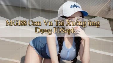 mg188 com vn Tải xuống ứng dụng iOS.apk