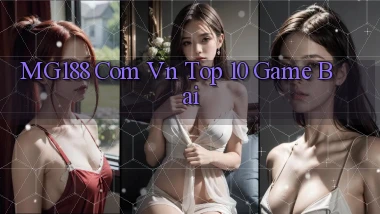 mg188 com vn top 10 game bai