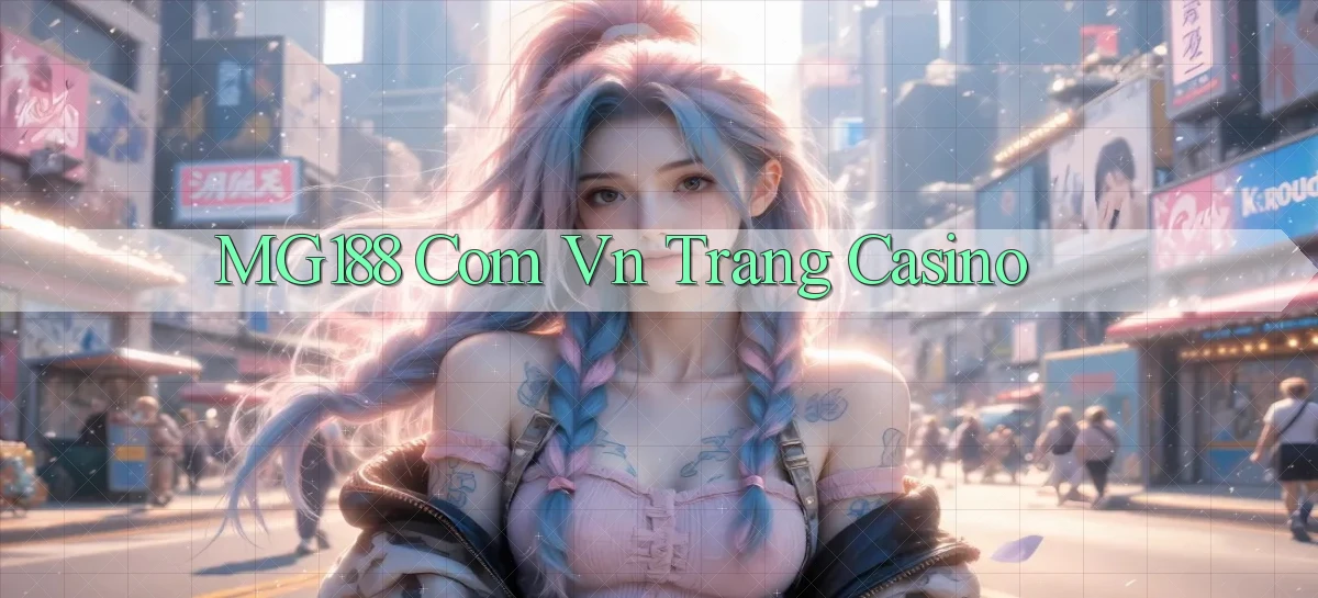 mg188 com vn trang casino