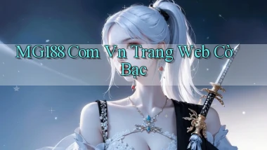 mg188 com vn Trang web cờ bạc