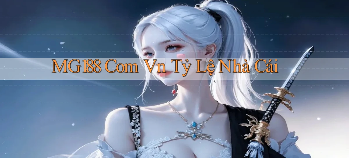 mg188 com vn tỷ lệ nhà cái