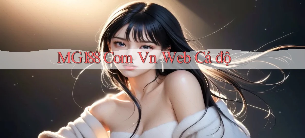 mg188 com vn web cá độ