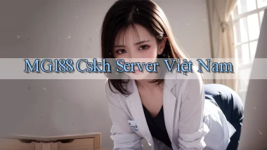 mg188 cskh server việt nam