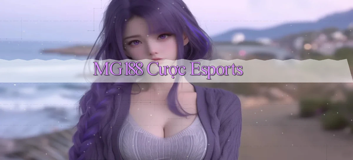 mg188 cược esports