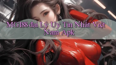 mg188  đại lý uy tín nhất việt nam apk