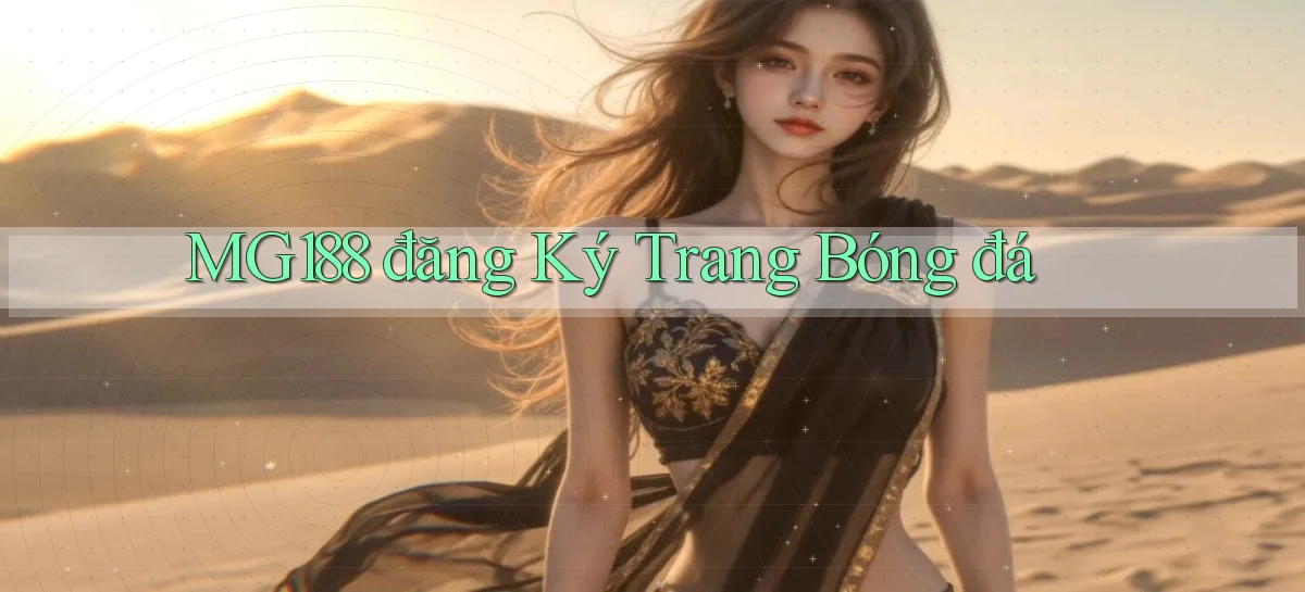mg188 đăng ký trang bóng đá