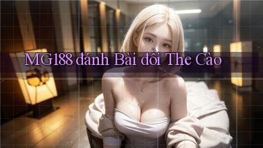 mg188 đánh bài đổi thẻ cào