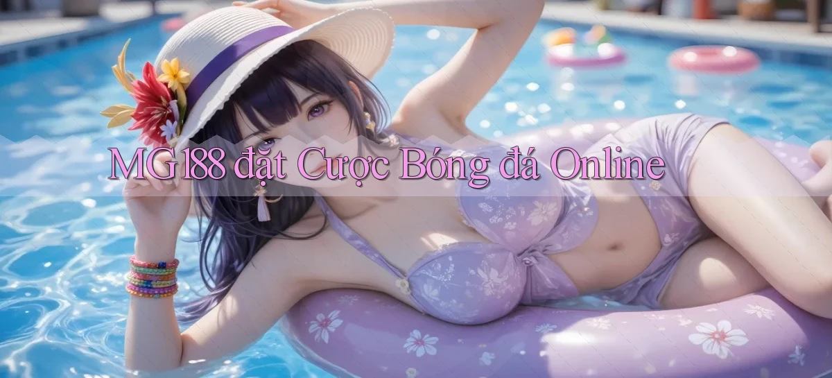 mg188 đặt cược bóng đá online