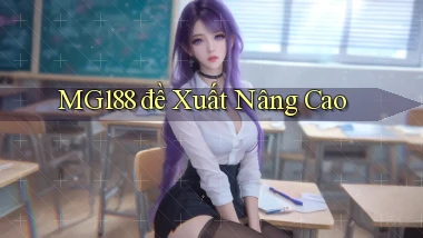 mg188  đề xuất nâng cao