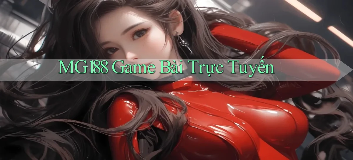 mg188 game bài trực tuyến