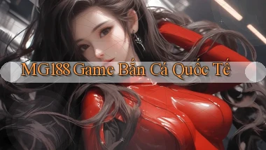 mg188  game bắn cá quốc tế