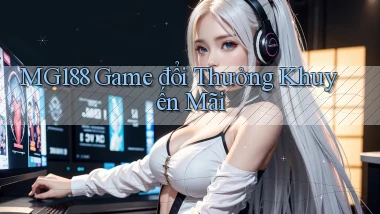 mg188 game đổi thưởng khuyến mãi