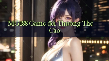 mg188 game đổi thưởng thẻ cào