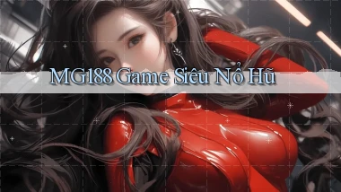 mg188 game siêu nổ hũ