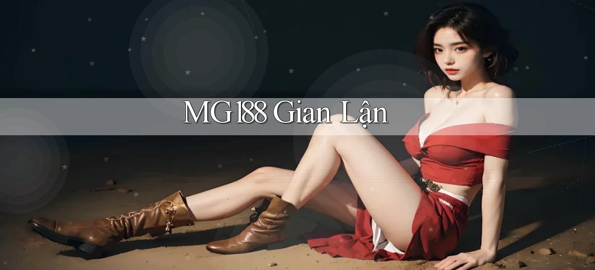 mg188 gian lận