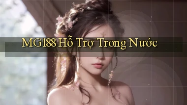 mg188 hỗ trợ trong nước