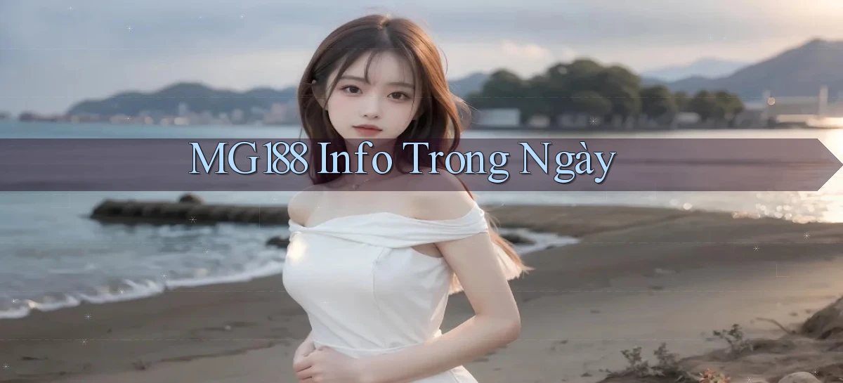 mg188 info trong ngày