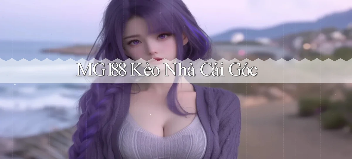 mg188 kèo nhà cái góc