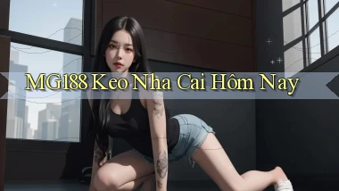 mg188 keo nha cai hôm nay