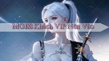 mg188 khách vip nên vào