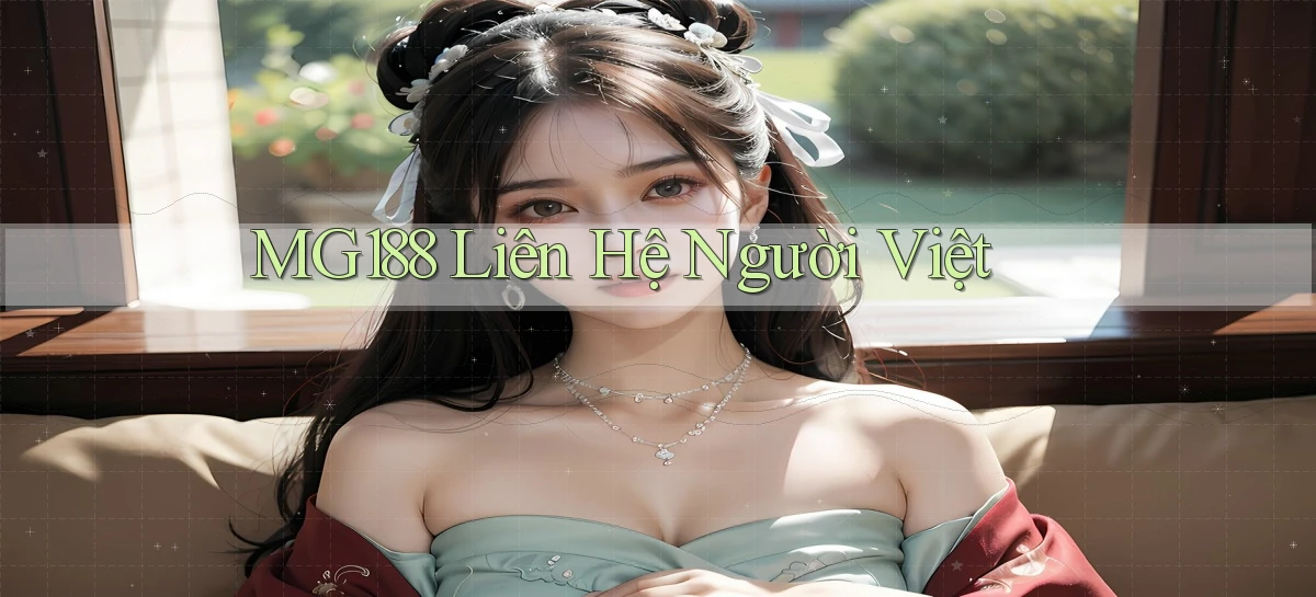 mg188 liên hệ người việt