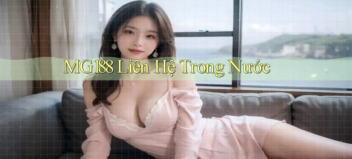 mg188 liên hệ trong nước
