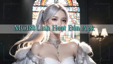 mg188 linh hoạt bản apk