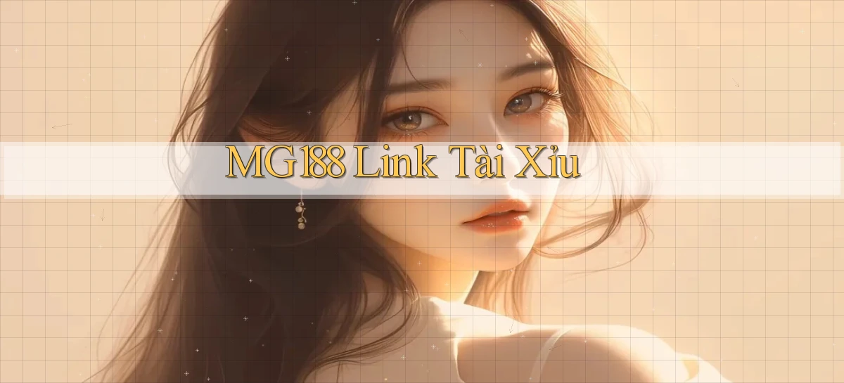 mg188 link tài xỉu