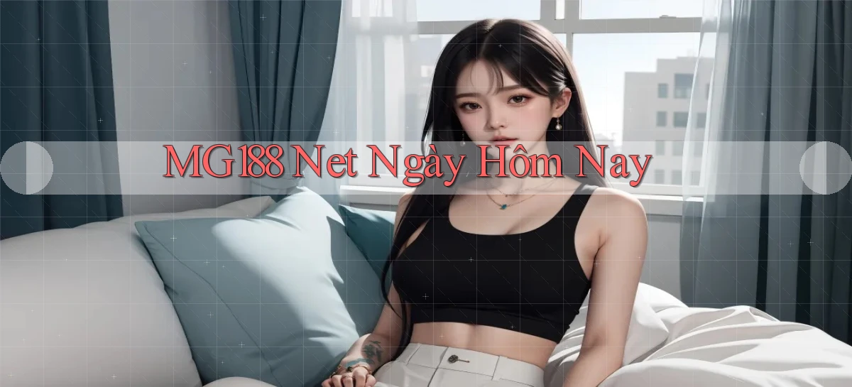 mg188 net ngày hôm nay