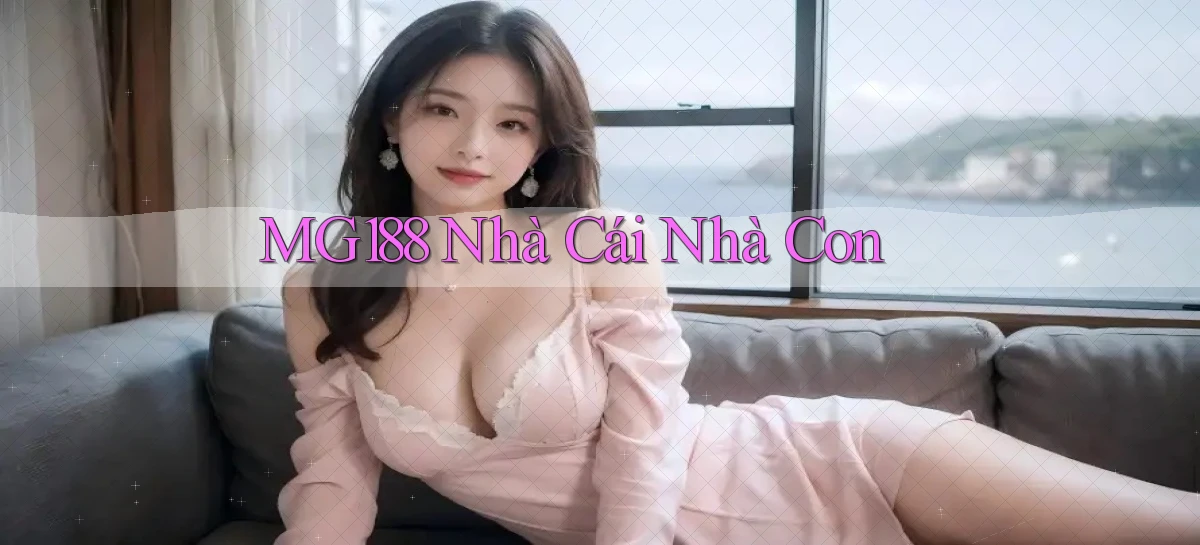 mg188 nhà cái nhà con