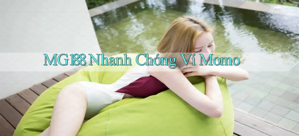 mg188 nhanh chóng ví momo