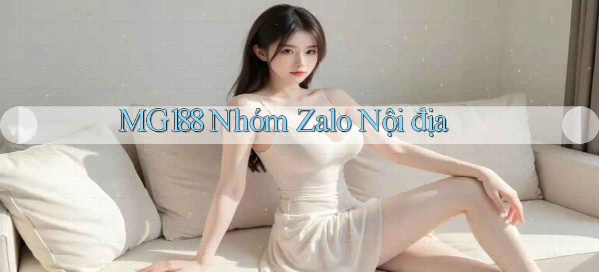mg188 nhóm zalo nội địa