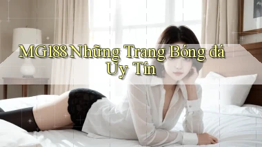 mg188 những trang bóng đá uy tín