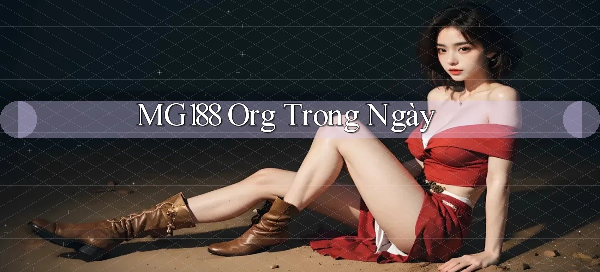 mg188 org trong ngày