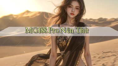 mg188 pro nên thử