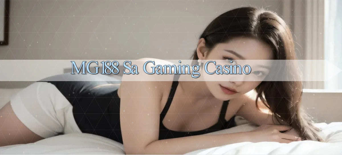 mg188 sa gaming casino