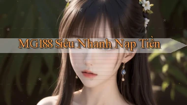 mg188 siêu nhanh nạp tiền