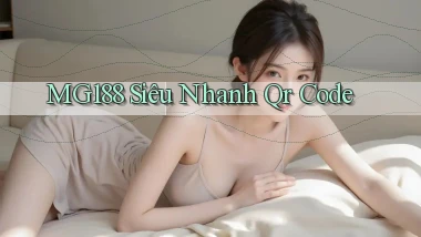 mg188 siêu nhanh qr code