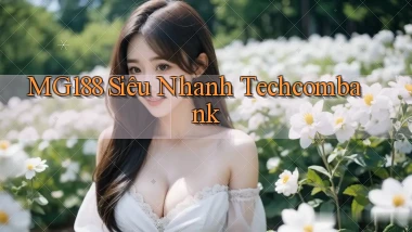mg188 siêu nhanh techcombank