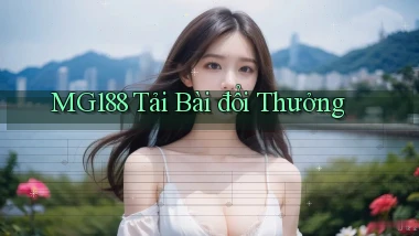 mg188 tải bài đổi thưởng