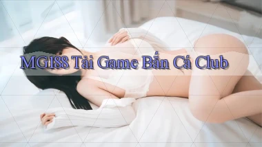 mg188  tải game bắn cá club
