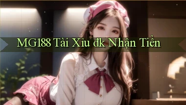 mg188 tài xỉu đk nhận tiền