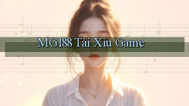 mg188 tài xỉu game