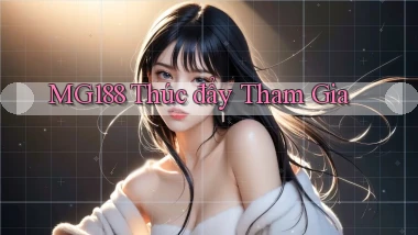 mg188  thúc đẩy tham gia