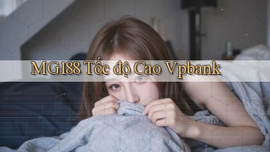 mg188 tốc độ cao vpbank