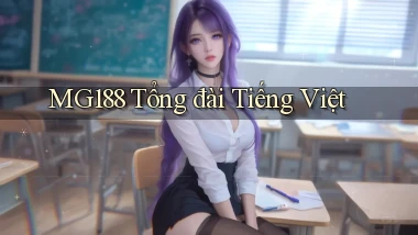 mg188 tổng đài tiếng việt
