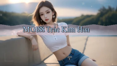 mg188 trác kim hoa