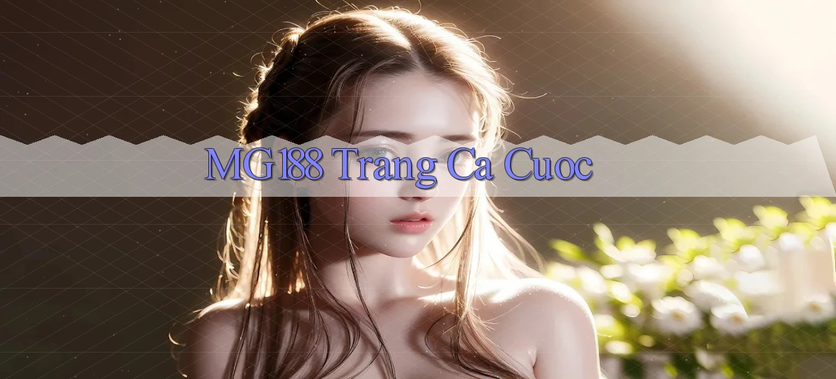 mg188 trang ca cuoc
