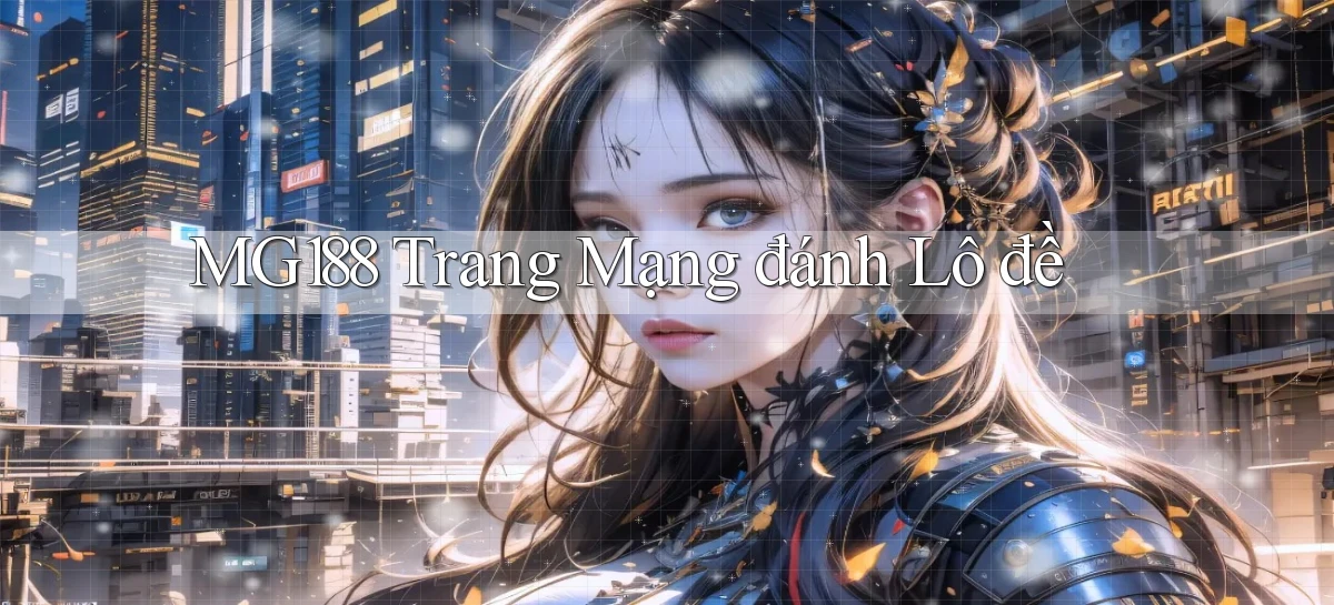 mg188  trang mạng đánh lô đề